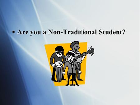  Are you a Non-Traditional Student?. Non-Traditional Paths to Medical School.