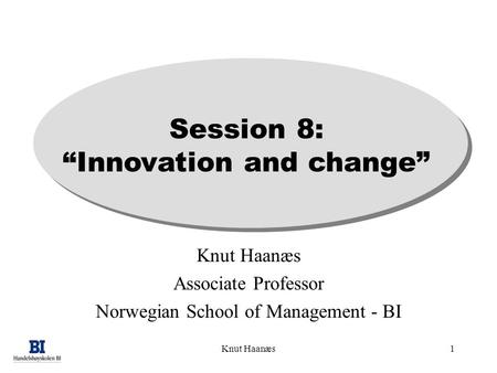 “Innovation and change”