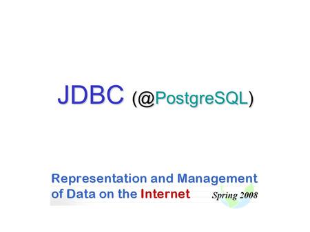 JDBC DBI 2008 HUJI-CS 2 Java Database Connectivity JDBC (Java Database Connectiveity) is an API (Application Programming Interface), –That.