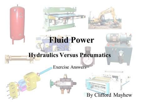 Hydraulics Versus Pneumatics Exercise Answers