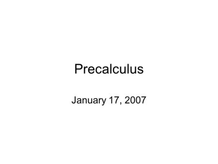 Precalculus January 17, 2007. Solving equations algebraically Solve.