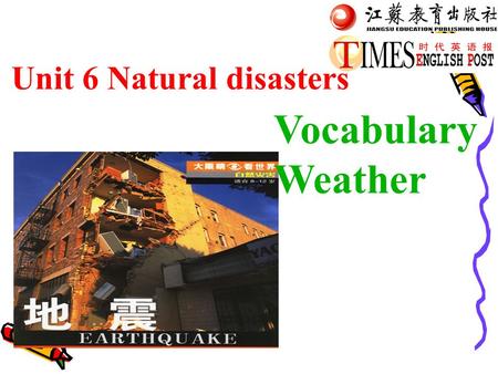 Vocabulary Weather Unit 6 Natural disasters Practise the phrases Can you match the word with its explanation What happened to Timmy Use the new words.