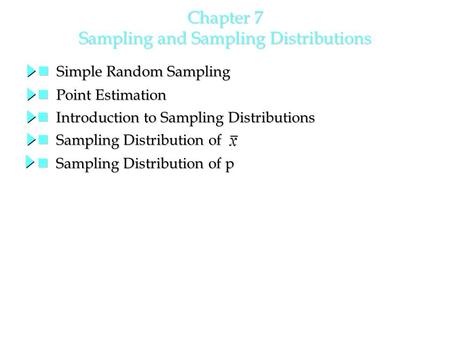 Chapter 7 Sampling and Sampling Distributions Sampling Distribution of Sampling Distribution of Introduction to Sampling Distributions Introduction to.