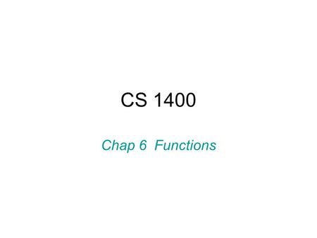 CS 1400 Chap 6 Functions. Library routines are functions! root = sqrt (a); power = pow (b, c); function name argument arguments.