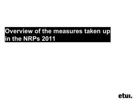 Overview of the measures taken up in the NRPs 2011.