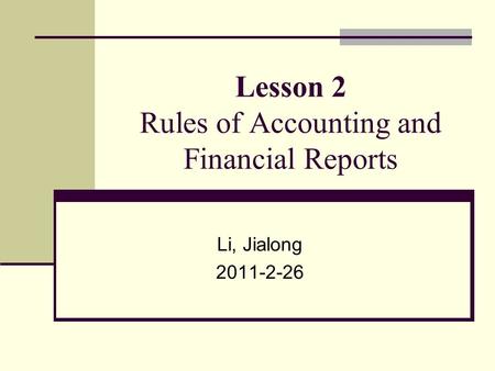 Lesson 2 Rules of Accounting and Financial Reports