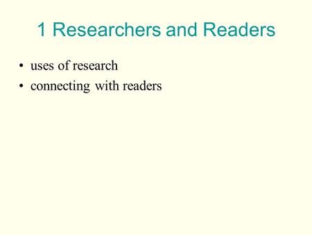Uses of research connecting with readers 1 Researchers and Readers.