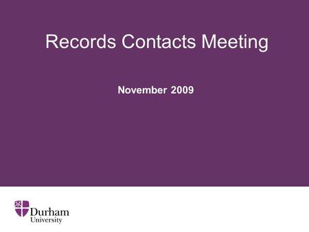 Records Contacts Meeting November 2009. ∂ Introductions.