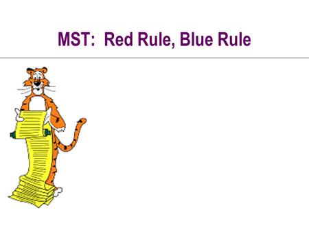 MST: Red Rule, Blue Rule. 2 MST Instance 1 3 8 2 6 7 4 5.