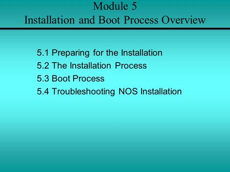 Module 5 Installation and Boot Process Overview