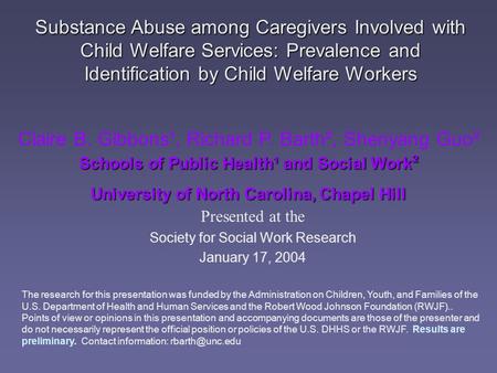 Substance Abuse among Caregivers Involved with Child Welfare Services: Prevalence and Identification by Child Welfare Workers Presented at the Society.