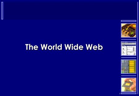 1 The World Wide Web. 2  Web Fundamentals  Pages are defined by the Hypertext Markup Language (HTML) and contain text, graphics, audio, video and software.