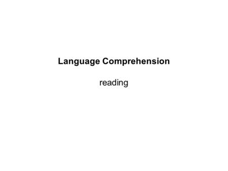 Language Comprehension reading