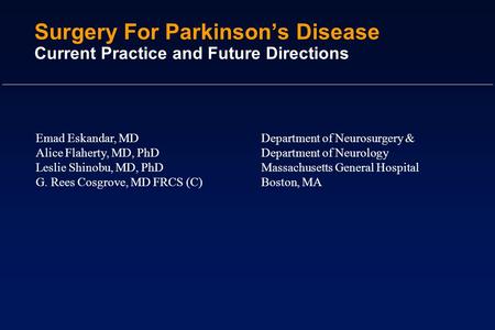 Surgery For Parkinson’s Disease Current Practice and Future Directions