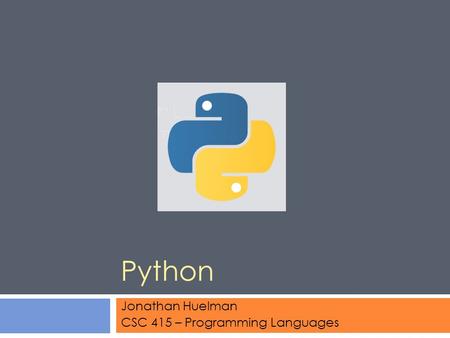 Jonathan Huelman CSC 415 – Programming Languages