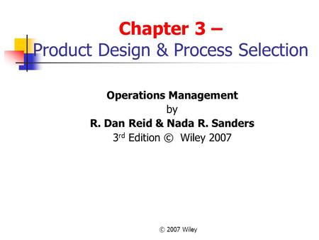 Chapter 3 – Product Design & Process Selection