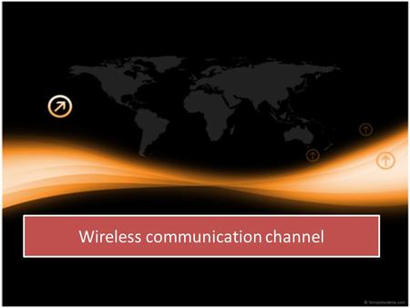 Wireless communication channel