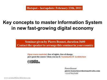 Www.sustainableitarchitecture.com Key concepts to master Information System in new fast-growing digital economy Open source material, free of rights, free.