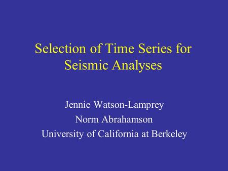 Selection of Time Series for Seismic Analyses