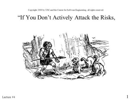 “If You Don’t Actively Attack the Risks,
