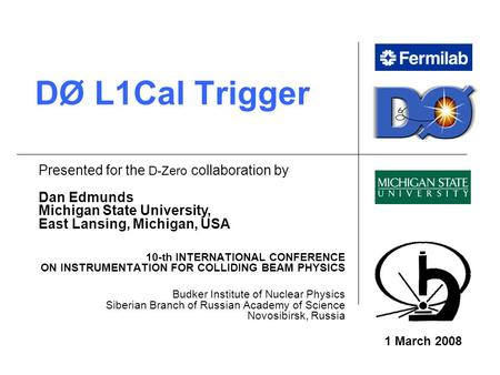 DØ L1Cal Trigger 10-th INTERNATIONAL CONFERENCE ON INSTRUMENTATION FOR COLLIDING BEAM PHYSICS Budker Institute of Nuclear Physics Siberian Branch of Russian.