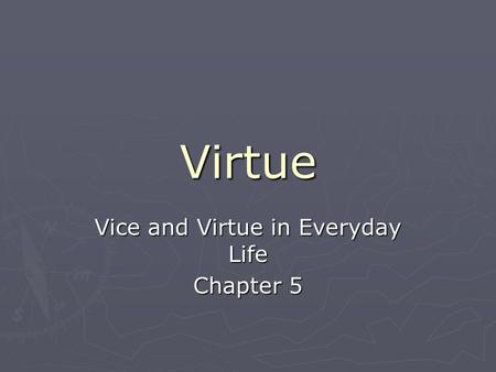 Vice and Virtue in Everyday Life Chapter 5