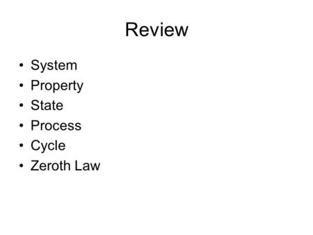 Review System Property State Process Cycle Zeroth Law.