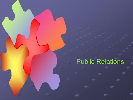 Public Relations. Public Relations and Advertising Both are managed communications PR takes a longer term perspective PR focuses on corporate image as.