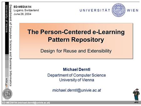 Title Subtitle ED-MEDIA'04 The Person-Centered e-Learning Pattern Repository Design for Reuse and Extensibility Michael Derntl.