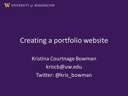 Creating a portfolio website Kristina Courtnage Bowman