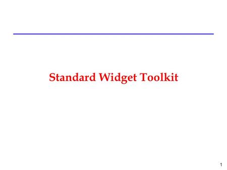 1 Standard Widget Toolkit. 2 SWT l a widget toolkit for Java developers l provides a portable API and tight integration with the underlying native OS.