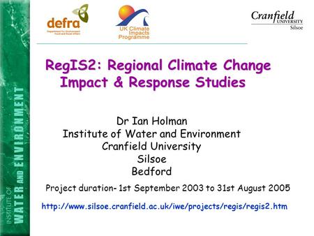RegIS2: Regional Climate Change Impact & Response Studies RegIS2: Regional Climate Change Impact & Response Studies