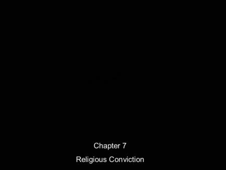 Chapter 7 Religious Conviction