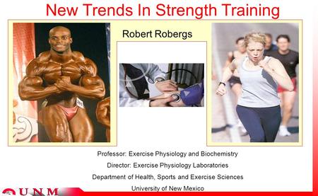 New Trends In Strength Training Professor: Exercise Physiology and Biochemistry Director: Exercise Physiology Laboratories Department of Health, Sports.