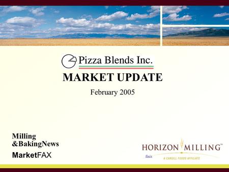 Finis Milling &BakingNews MarketFAX MARKET UPDATE February 2005.