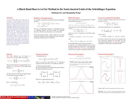 A Bloch Band Base Level Set Method in the Semi-classical Limit of the Schrödinger Equation Hailiang Liu 1 and Zhongming Wang 2 Abstract It is now known.