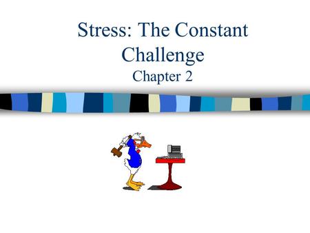 Stress: The Constant Challenge Chapter 2