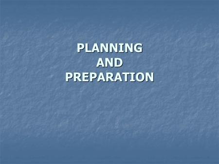 PLANNING AND PREPARATION. Many experienced executives react in the opposite way. Before outsourcing, the organization develops the broad outlines of the.