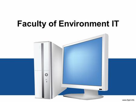 Faculty of Environment IT. Who Are We? Faculty IT Services –Covering all schools (Earth & Environment, Geography, ITS, Faculty Offices ) Work with ISS.