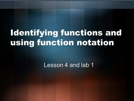 Identifying functions and using function notation
