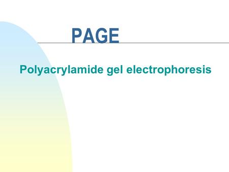 PAGE Polyacrylamide gel electrophoresis. What does gel electrophoresis do? Review n employs electromotive force to move molecules through a porous gel.