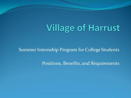 Summer Internship Program for College Students Positions, Benefits, and Requirements.
