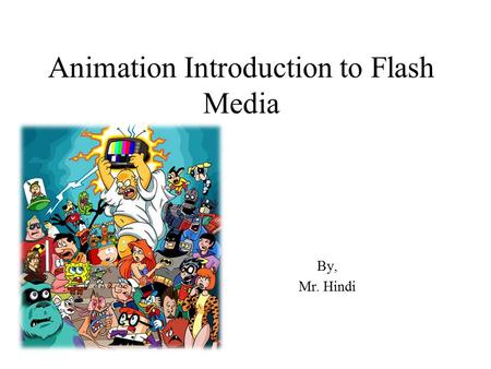 Animation Introduction to Flash Media