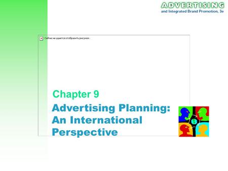 Advertising Planning: An International Perspective Chapter 9.