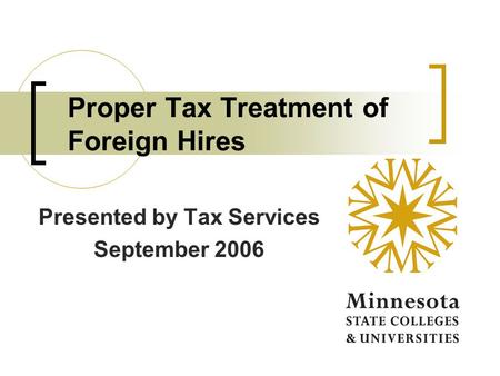 Proper Tax Treatment of Foreign Hires