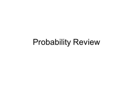 Probability Review. Probability Probability = mathematic interpretation of uncertainty –Uncertainty plays a major role in engineering decision making.