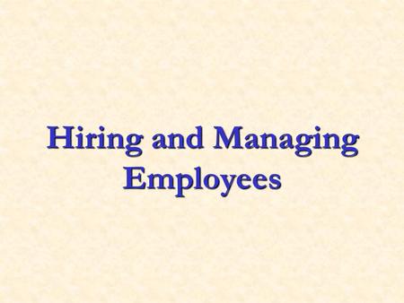 Hiring and Managing Employees. 2 Human Resource Management (HRM) Refers to the activities an organization carries out to use its human resources effectively.