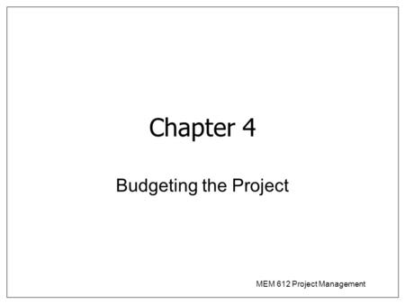 MEM 612 Project Management