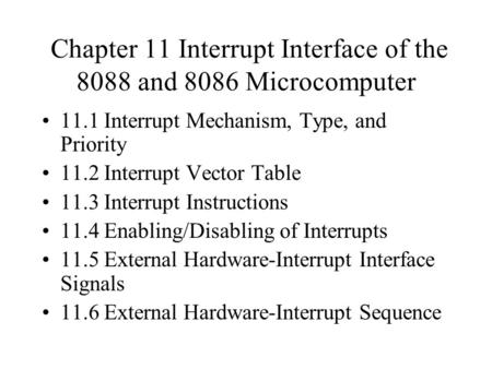 Chapter 11 Interrupt Interface of the 8088 and 8086 Microcomputer