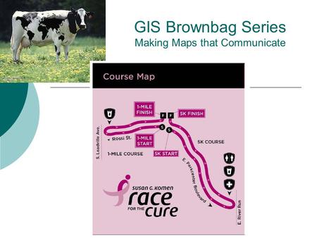 GIS Brownbag Series Making Maps that Communicate.